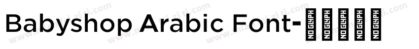Babyshop Arabic Font字体转换
